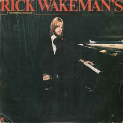 Rick Wakeman - Criminal Record / RTB